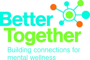 Better Together logo featuring those words in blue and green, a spoke graphic that also includes orange, and the tagline "building connections for mental wellness."