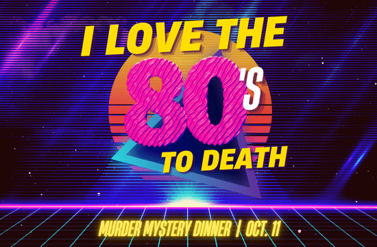 80s-style image advertising 80s-themed murder mystery dinner event
